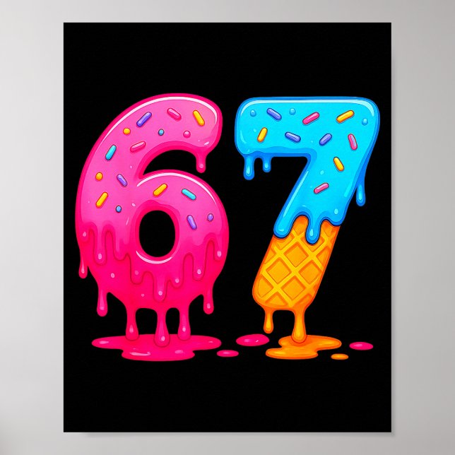 6 7 Meme Six Seven Ice Cream Drip  Poster (Front)