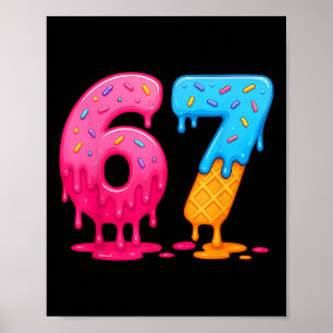 6 7 Meme Six Seven Ice Cream Drip  Poster