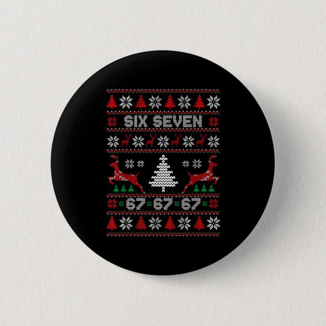 6 7 Meme Ugly Christmas Sweater 67 Six Seven Funny Button (Front)