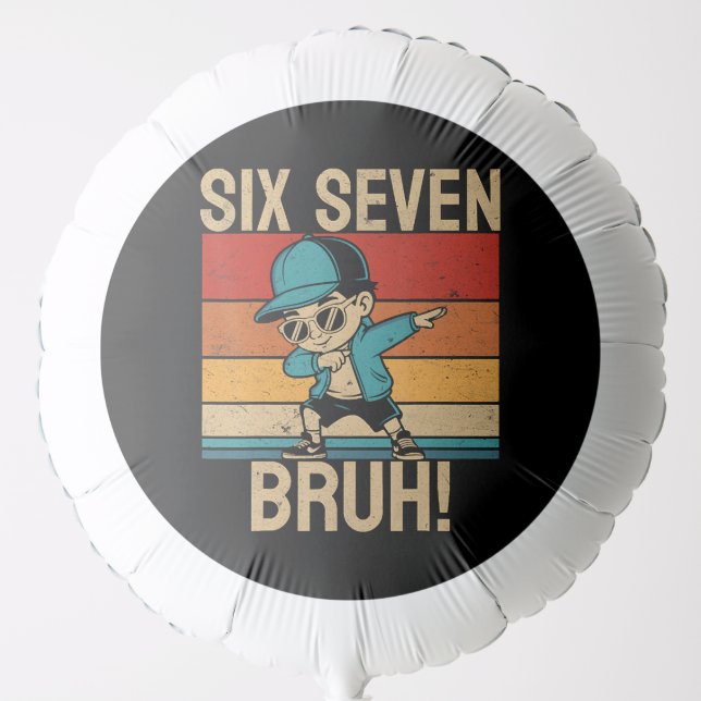  6 7 Numbers Dabbing Six Seven Bruh Balloon (Front)