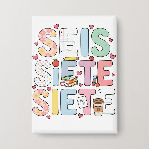 6 7 Seis Siete Cute Teacher Bilingual Classroom Button