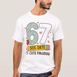 6 7 Seis Siete Cute Teacher Bilingual Classroom T-Shirt
