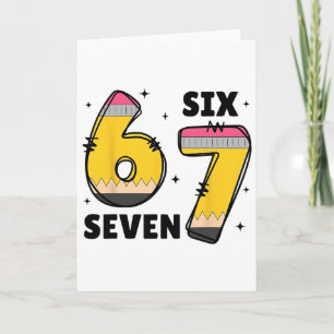 6 7 Six Seven Funny 67 Teacher Card