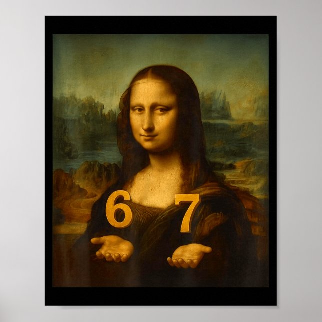 6 7 Six Seven Meme 67 Funny Mona Lisa Gen Z Alpha  Poster (Front)