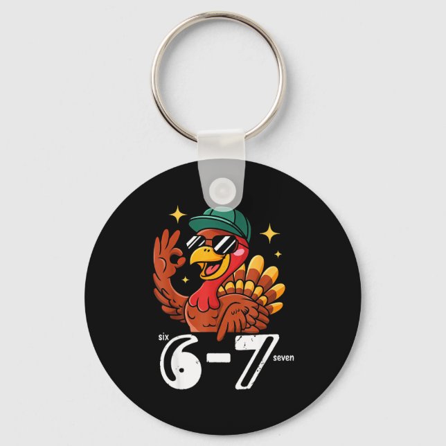 6 7 Six Seven Turkey  Keychain (Front)