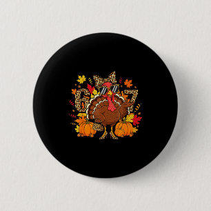 6 7 Thanksgiving Funny Leopard Bow Turkey Six Seve Button