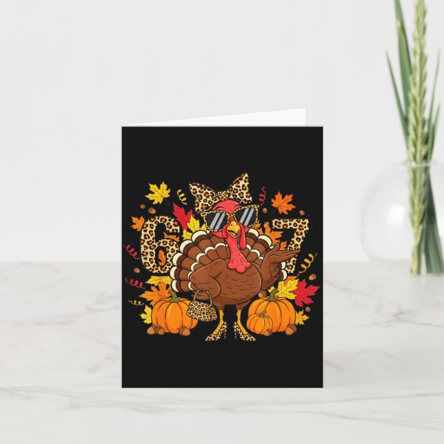 6 7 Thanksgiving Funny Leopard Bow Turkey Six Seve Card (Front)