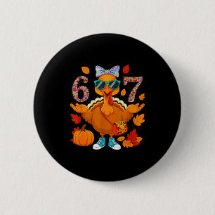 6 7 Thanksgiving Turkey Sungles Bow Six Seven Meme Button