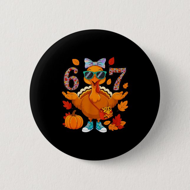 6 7 Thanksgiving Turkey Sungles Bow Six Seven Meme Button (Front)