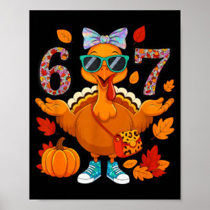 6 7 Thanksgiving Turkey Sungles Bow Six Seven Meme Poster
