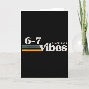 6 7 Vibes 2025 67 Meme Trendy Retro Funny Saying Card