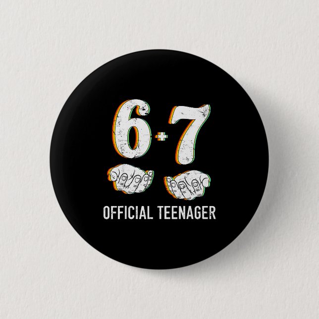 6+7 Year Old Boys Girls Teenager 13th Birthday Fun Button (Front)
