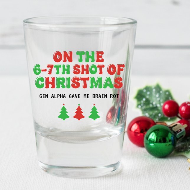 6-7th Shot of Christmas Brain Rot Funny Holiday Shot Glass (Creator Uploaded)