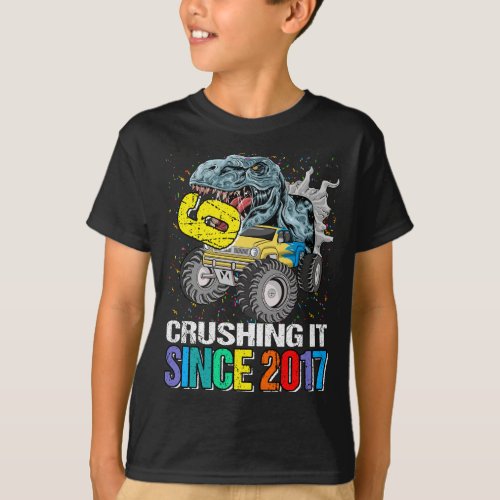 6 Crushing It Since 2017 Monster Truck Dinosaur 6t T_Shirt
