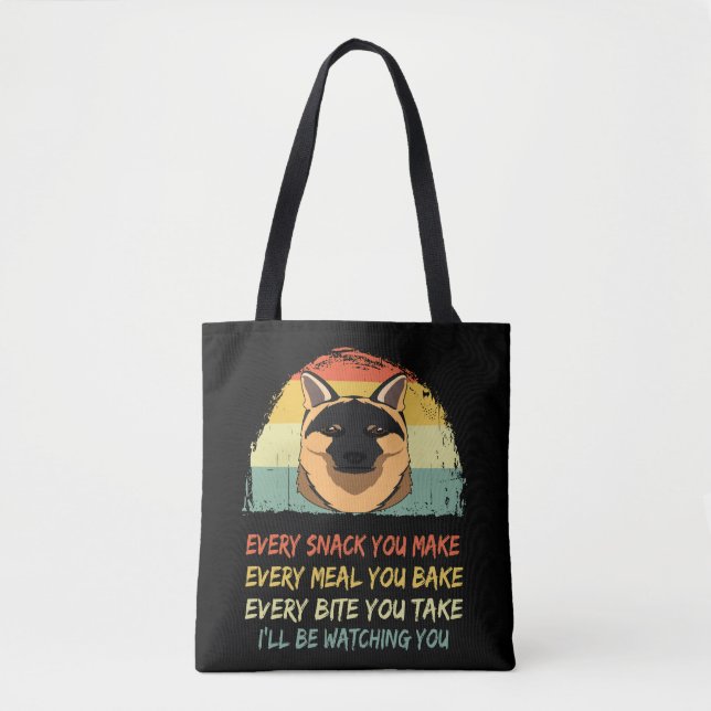6 Every Snack You Make... I 'll Be Watching You Tote Bag (Front)