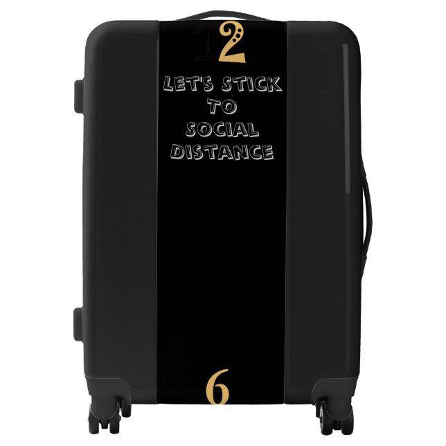 6 Feet Stay Safe Let's Stick To Social Distance Luggage (Front)