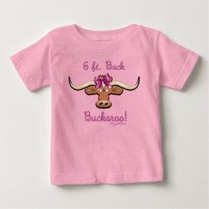 6 Ft. Back Buckaroo, Longhorn Cow Baby T-Shirt