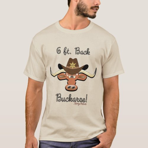 6 Ft Back Buckaroo Longhorn Steer T_Shirt