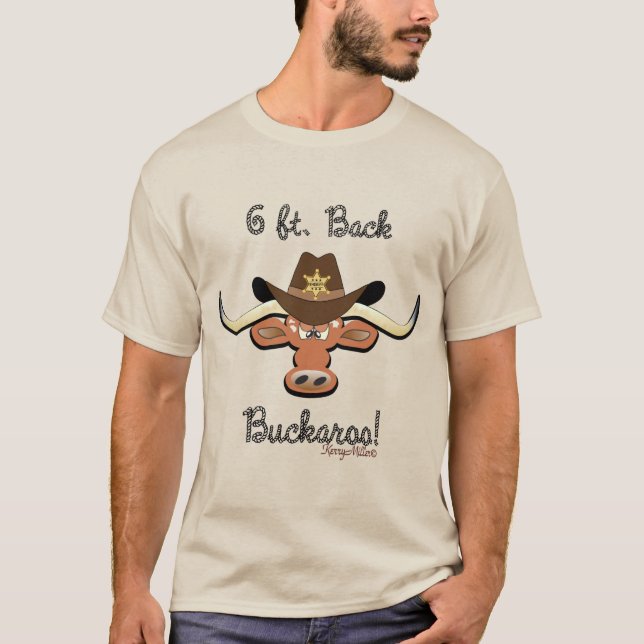 6 Ft. Back Buckaroo, Longhorn Steer T-Shirt (Front)