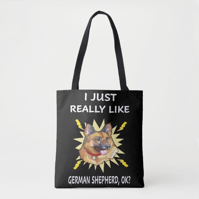 6 I Just Really Like German Shepherd OK Tote Bag (Front)