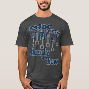 6 in a Row Ready to Tow Diesel Truck Fathers Day T-Shirt