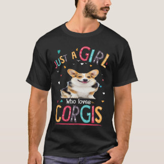 6 Just A Girl Who Loves Corgi T-Shirt