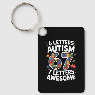 6 Letters Autism 7 Letters Awesome 6 7 Autism Awar Keychain