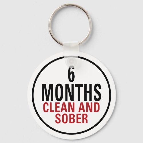 6 Months Clean and Sober Keychain