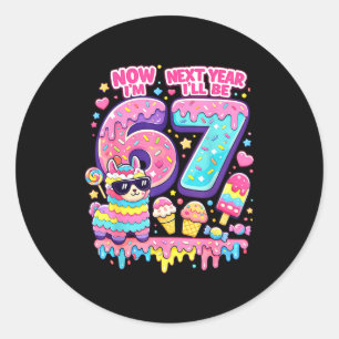 6 next year be 7 llama alpaca 67 meme birthday classic round sticker