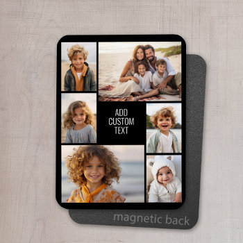 6 Photo Collage - Black Background - White Text Magnet by MarshEnterprises at Zazzle