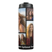 6 Photo Collage Optional Text -- Can Edit Black Thermal Tumbler (Front)