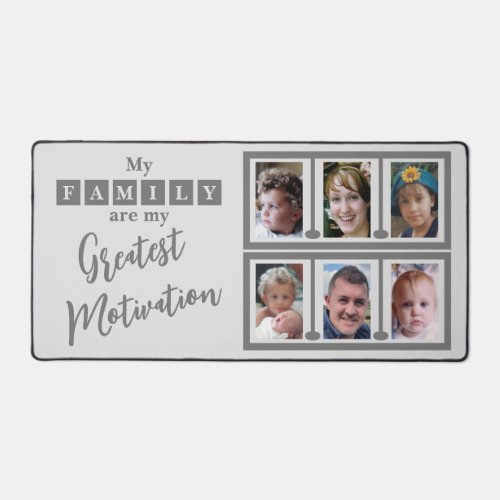 6 photo family motivation grey desk mat