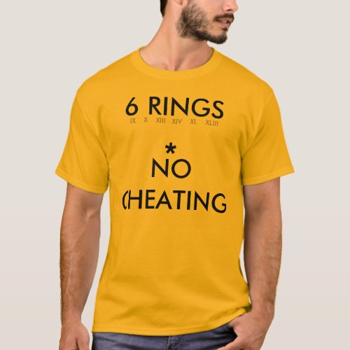 6 Rings  No Cheating T_Shirt