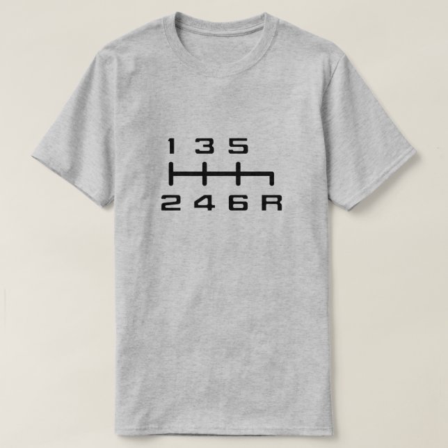 6 Speed (Gear) Shift Pattern T-Shirt (Design Front)