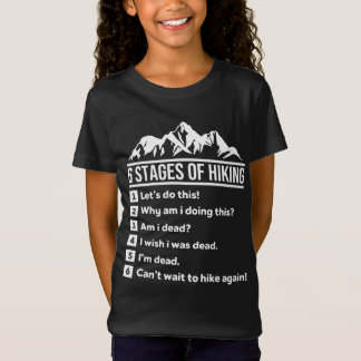 6 stages of hiking T-Shirt