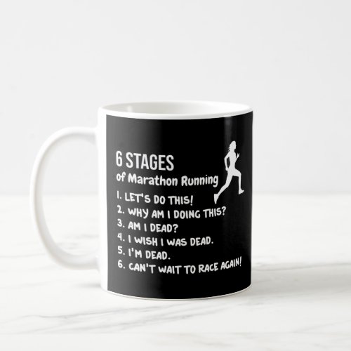 6 Stages of Marathon Running  Coffee Mug
