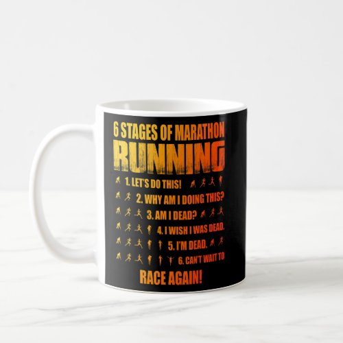 6 Stages Of Marathon Running  Coffee Mug