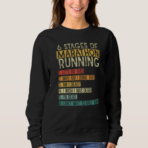 6 Stages of Marathon Running for Runners  2 Sweatshirt