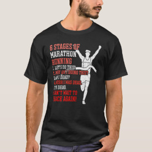 6 Stages of Marathon Running for Runners 2 T-Shirt