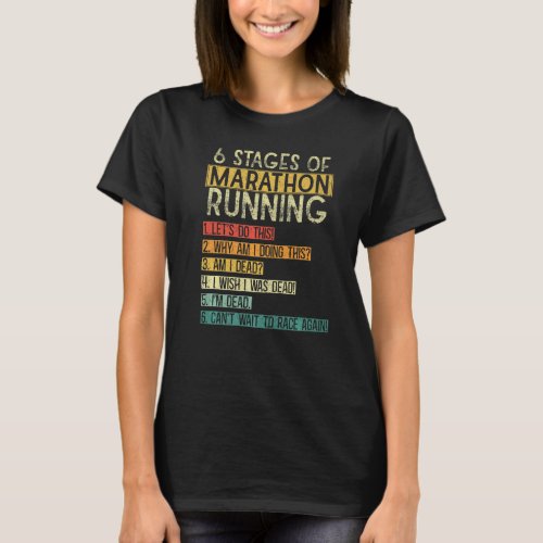 6 Stages of Marathon Running for Runners  2 T_Shirt