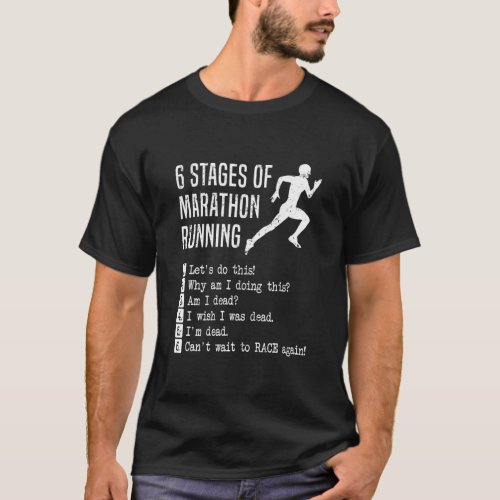6 Stages of Marathon Running Funny Jogger Runner T_Shirt