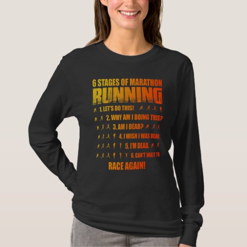 6 Stages Of Marathon Running T_Shirt