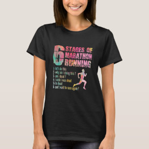 6 stages of marathons running runner T-Shirt