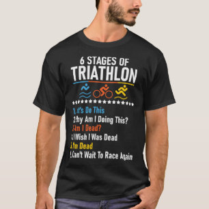 6 Stages Of Triathlon Athlete Running Swimming Bi T-Shirt