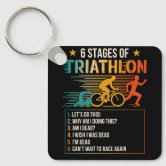 6 Stages Of Triathlon athletes Triathletes Running Keychain Zazzle