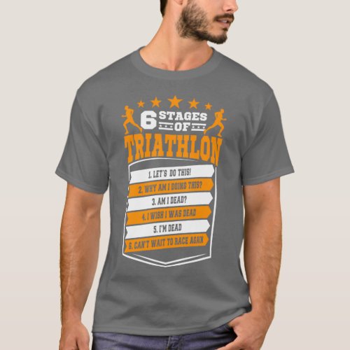 6 Stages Of Triathlon Gift T_Shirt