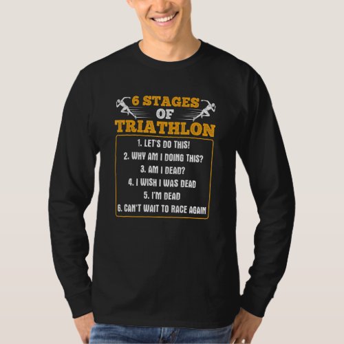6 Stages Of Triathlon Marathon Track Runner Runnin T_Shirt