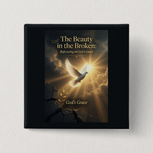 #6  The beauty in the broken  Button