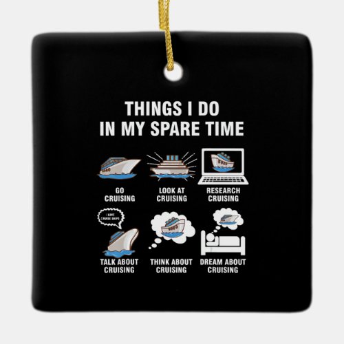 6 Things I Do In My Spare Time Cruising Lovers Ceramic Ornament