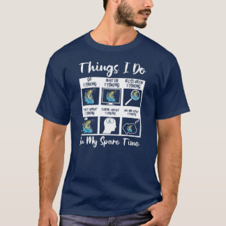 6 Things I Do In My Spare Time Fisherman Men T-Shirt